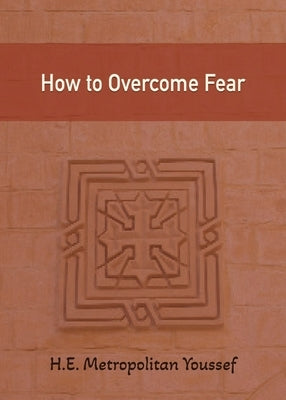 How to Overcome Fear by Youssef, Metropolitan