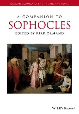 A Companion to Sophocles by Ormand, Kirk