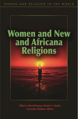 Women and New and Africana Religions by Ashcraft-Eason, Lillian