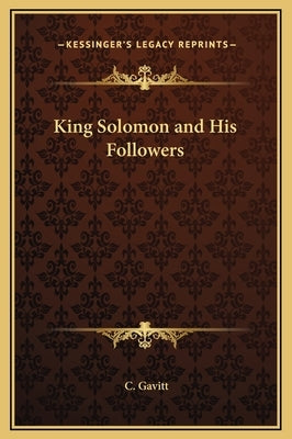 King Solomon and His Followers by Gavitt, C.