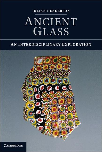 Ancient Glass by Henderson, Julian