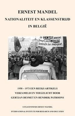 Nationaliteit En Klassenstrijd in Belgie, 1958 - 1969 by Mandel, Ernest