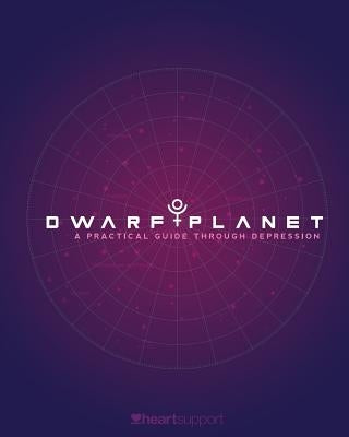 Dwarf Planet: A Practical Guide Through Depression by Saari, Michelle
