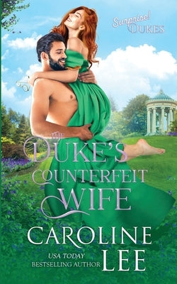 The Duke's Counterfeit Wife by Lee, Caroline
