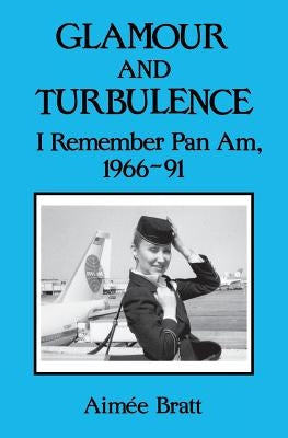 Glamour & Turbulence by Bratt, Aimee