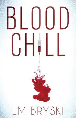 Blood Chill by Bryski, L. M.