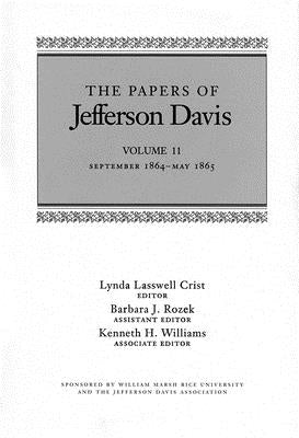 The Papers of Jefferson Davis: September 1864-May 1865 by Davis, Jefferson