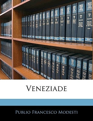 Veneziade by Modesti, Publio Francesco