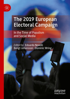 The 2019 European Electoral Campaign: In the Time of Populism and Social Media by Novelli, Edoardo