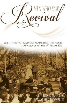 Men Who Saw Revival by Domelle, Allen