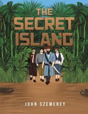 The Secret Island by Szemerey, John
