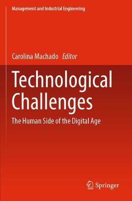 Technological Challenges: The Human Side of the Digital Age by Machado, Carolina