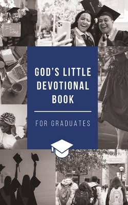 God's Little Devotional Book for Graduates by Honor Books