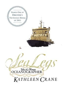 Sea Legs: Tales of a Woman Oceanographer by Crane, Kathleen