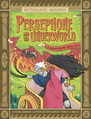 Persephone and the Underworld: A Modern Graphic Greek Myth by Gunderson, Jessica