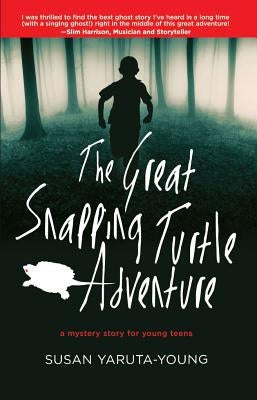 The Great Snapping Turtle Adventure by Young, Laura