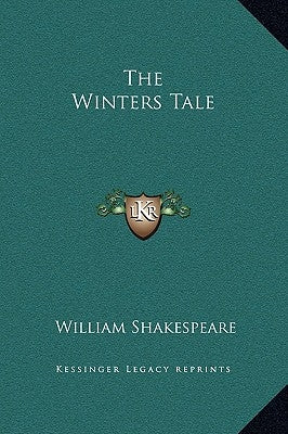 The Winters Tale by Shakespeare, William
