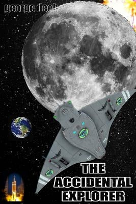 The Accidental Explorer by Deeb, George