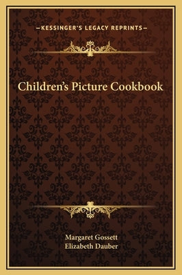 Children's Picture Cookbook by Gossett, Margaret