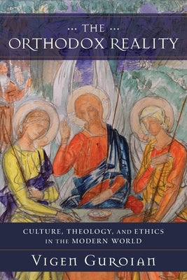 Orthodox Reality by Guroian, Vigen