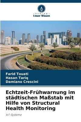 Echtzeit-Frühwarnung im städtischen Maßstab mit Hilfe von Structural Health Monitoring by Touati, Farid