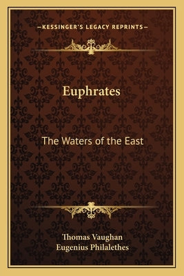Euphrates: The Waters of the East by Vaughan, Thomas