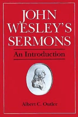 John Wesley's Sermons: An Introduction by Outler, Albert C.
