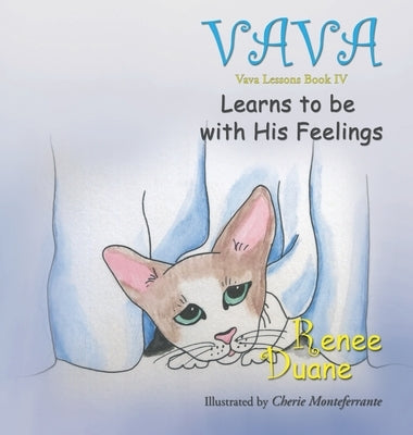 Vava Learns To Be With His Feelings by Duane, Renee
