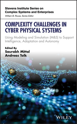 Complexity Challenges in Cyber Physical Systems by Mittal, Saurabh