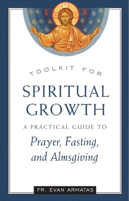 Toolkit for Spiritual Growth by Armatas, Evan