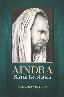 Aindra: Kirtan Revolution by Das, Kalachandji