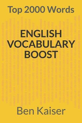 English Vocabulary Boost: Top 2000 Words by Kaiser, Ben