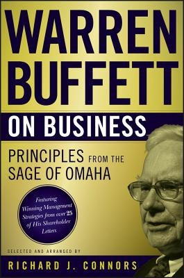 Warren Buffett on Business: Principles from the Sage of Omaha by Buffett, Warren