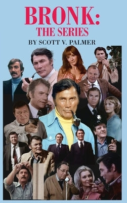 Bronk: The Series by Palmer, Scott V.
