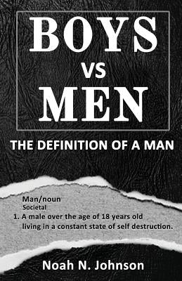 Boys VS Men: The Definition Of A Man by McGregor Lmft, Elizabeth