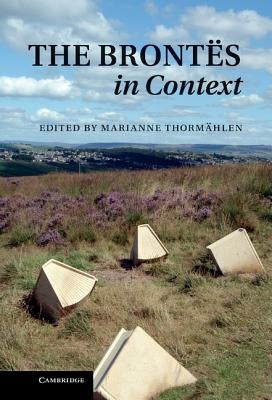 The Brontës in Context by Thormählen, Marianne