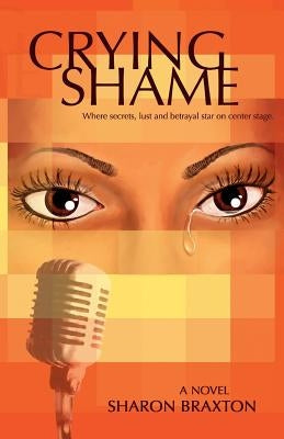 Crying Shame by Braxton, Sharon Y.