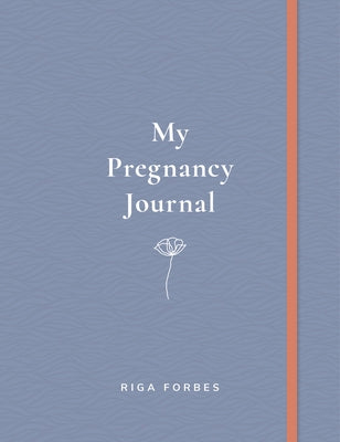 My Pregnancy Journal by Forbes, Riga