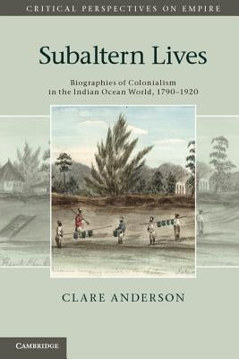 Subaltern Lives by Anderson, Clare