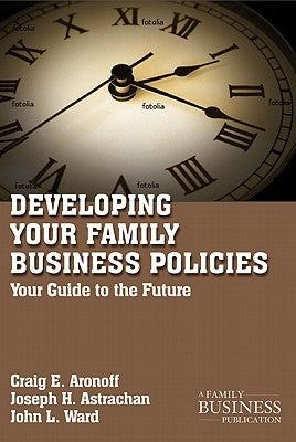 Developing Family Business Policies: Your Guide to the Future by Aronoff, C.