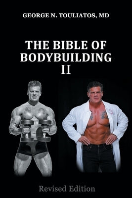 The bible of bodybuilding ΙΙ by Touliatos, George