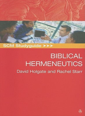 SCM Studyguide: Biblical Hermeneutics by Holgate, David