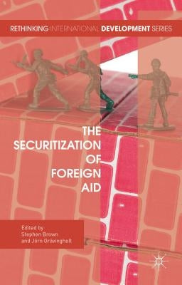 The Securitization of Foreign Aid by Brown, Stephen