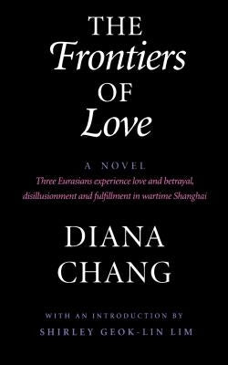 The Frontiers of Love by Chang, Diana C.