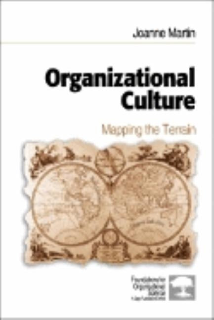 Organizational Culture: Mapping the Terrain by Martin, Joanne