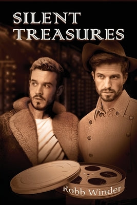 Silent Treasures: Being a light‐hearted account about the discovery of an archive of long‐lost silent films, and what happen by Winder, Robb