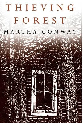 Thieving Forest by Conway, Martha