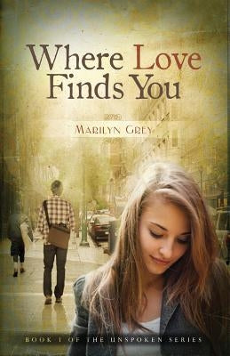 Where Love Finds You by Grey, Marilyn