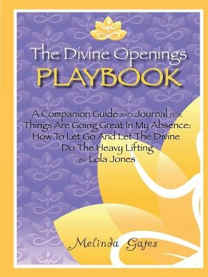 The Divine Openings Playbook by Gates, Melinda