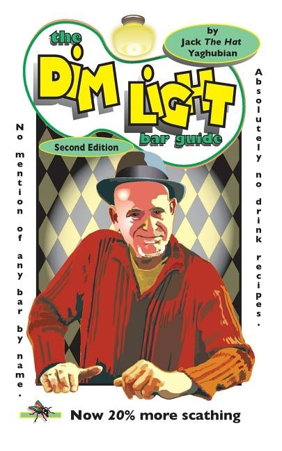 The Dim Light bar Guide 2nd Edition by Yaghubian, Jack the Hat